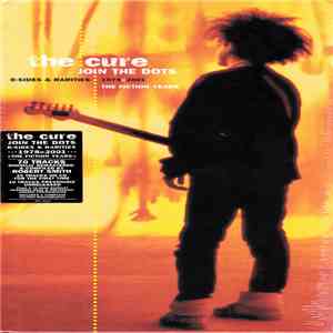 The Cure - Join The Dots (B-Sides & Rarities 1978>2001 The Fiction Years)