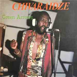 The Green Arrows - Chivaraidze