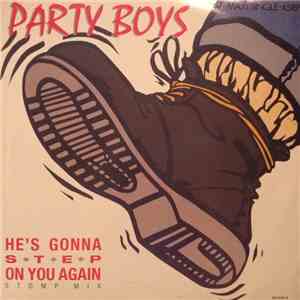 The Party Boys  - He's Gonna Step On You Again (Stompmix)