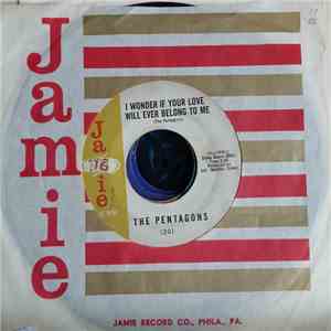 The Pentagons - I Wonder (If Your Love Will Ever Belong To Me)