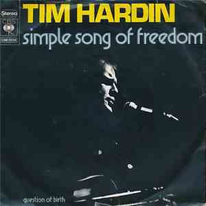 Tim Hardin - Simple Song Of Freedom