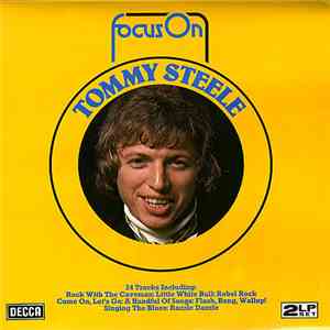 Tommy Steele - Focus On Tommy Steele