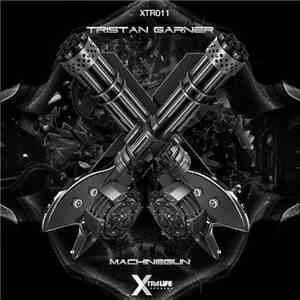 Tristan Garner - MachineGun