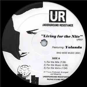 Underground Resistance Featuring Yolanda - Living For The Nite