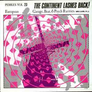 Various - Pebbles Vol. 23 The Continent Lashes Back! Holland Pt.2