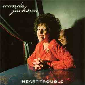 Wanda Jackson - Heart Trouble