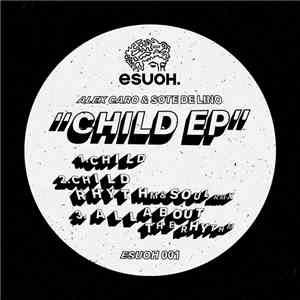 Alex Caro, Sote De Lino - Child EP