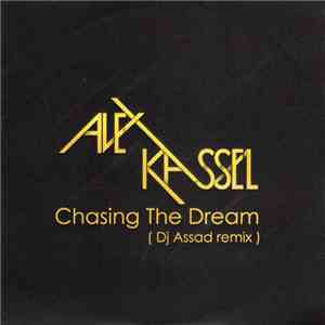 Alex Kassel - Chasing The Dream (Dj Assad Remix)