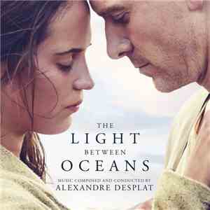Alexandre Desplat - The Light Between Oceans (Original Soundtrack)