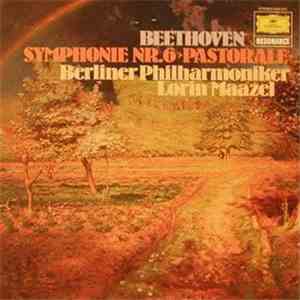 Beethoven - Lorin Maazel, Berliner Philharmoniker - Symphony No. 6 In F Maj ...