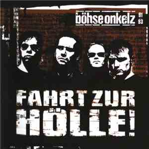 Böhse Onkelz - Fahrt Zur Hölle!