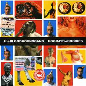 Bloodhound Gang - Hooray For Boobies