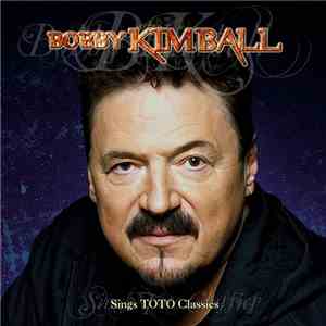 Bobby Kimball - Sings Toto Classics