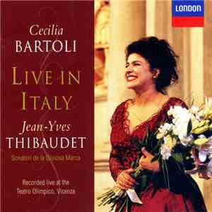 Cecilia Bartoli, Jean-Yves Thibaudet, Sonatori De La Gioiosa Marca - Live In Italy