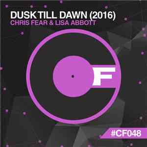 Chris Fear & Lisa Abbott - Dusk Till Dawn