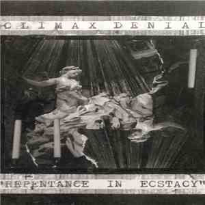 Climax Denial - Repentance In Ecstacy