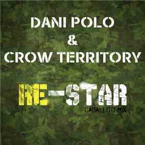 Dani Polo & Crow Territory - Re-Star