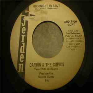 Darwin & The Cupids - Goodnight My Love / Won't You Give Me A Chance