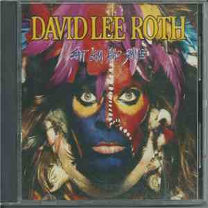 David Lee Roth - Eat 'Em And Smile