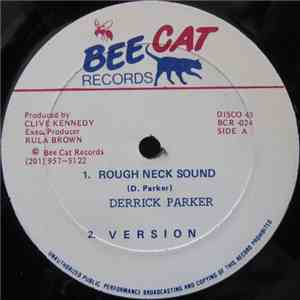 Derrick Parker / Tony Rebel - Rough Neck Sound / Know Fe Spend It