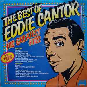 Eddie Cantor - The Best Of Eddie Cantor His Greatest Hits