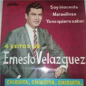 Ernesto Velázquez  - 4 Exitos De Ernesto Velázquez