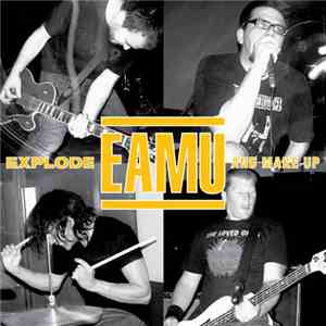 Explode And Make Up - Explode And Make Up