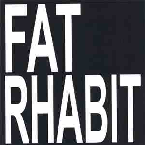 Fat Rhabit - Fat Rhabit