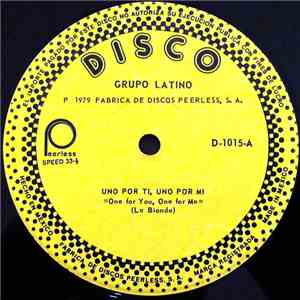 Grupo Latino - Uno Por Ti, Uno Por Mi = One For You, One For Me