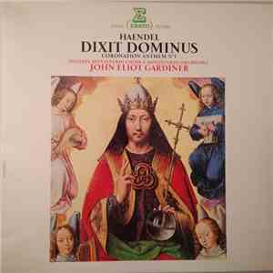 Haendel - Solistes, Monteverdi Choir & Monteverdi Orchestra, John Eliot Gar ...