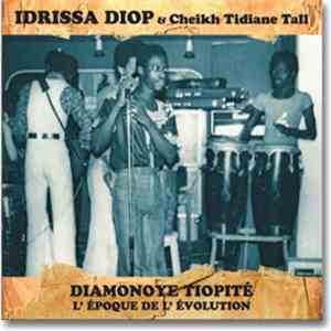 Idrissa Diop & Cheikh Tidiane Tall - Diamonoye Tiopité (L’ Époque De L’ Évo ...