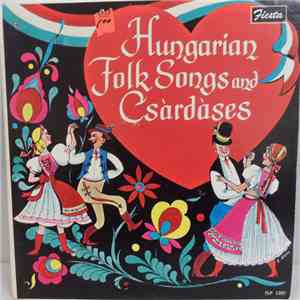 István Balogh És Cigányzenekara - Hungarian Folk Songs And Csárdáses