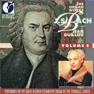 J. S. Bach - Jean Guillou - The Organ Works Of J. S. Bach (Volume 2)