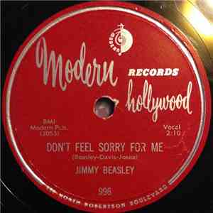 Jimmy Beasley - Don't Feel Sorry For Me/ Little Coquette