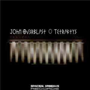 John Ov3rblast - Tetraktys