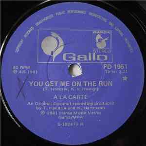 À La Carte - You Get Me On The Run