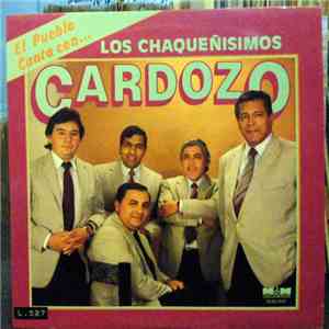 Los Chaqueñisimos - El Pueblo Canta Con Cardozo