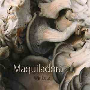 Maquiladora - Wirikuta