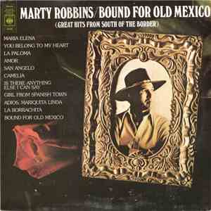 Marty Robbins - Bound For Old Mexico