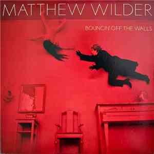 Matthew Wilder - Bouncin' Off The Walls