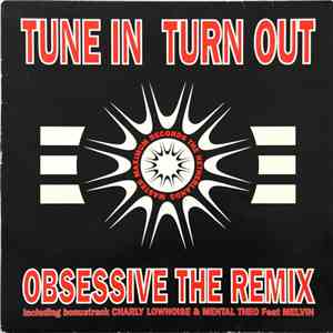 Obsessive - Tune In Turn Out (The Remix)