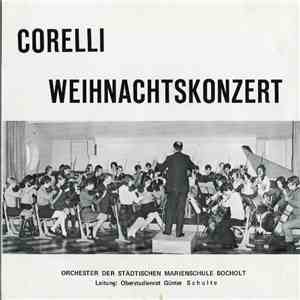 Orchester Der Städtischen Marienschule Bocholt - Corelli Weihnachtskonzert