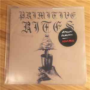 Primitive Rites - Amount To Nothing