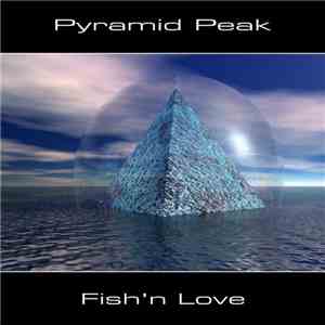 Pyramid Peak - Fish'n Love