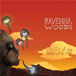 Ravenna Woods - Valley Of The Headless Men