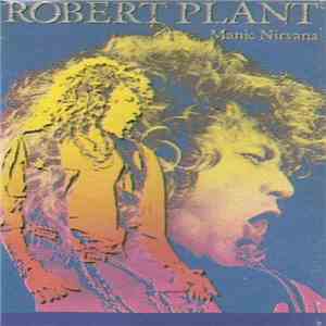 Robert Plant - Manic Nirvana