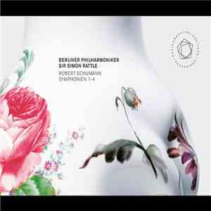Robert Schumann, Berliner Philharmoniker, Sir Simon Rattle - Symphonien