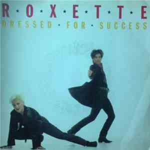 Roxette - Dressed For Success