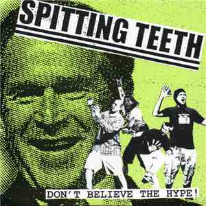 Spitting Teeth - Don't Believe The Hype