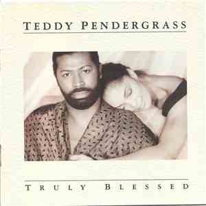 Teddy Pendergrass - Truly Blessed